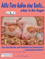 Alle Tiere haben eine Seele... schau' in ihre Augen!: Wie die Corona-Krise Emil und seine Familie rettete! 3751900187 Book Cover