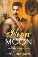 Neon Moon (Blue Moon Ranch) 1957794054 Book Cover