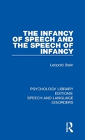 The Infancy of Speech and the Speech of Infancy 1138353019 Book Cover
