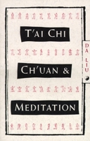 T'ai Chi Ch'uan and Meditation 080520993X Book Cover