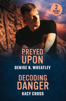 Preyed Upon / Decoding Danger: Preyed Upon (A West Coast Crime Story) / Decoding Danger (the Secrets of Hidden Creek Ranch) 0263397173 Book Cover