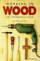 Working in Wood: An Introduction 1840002352 Book Cover