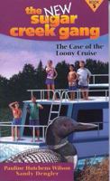 The Case of the Loony Cruise (New Sugar Creek Gang Books) 0802486657 Book Cover