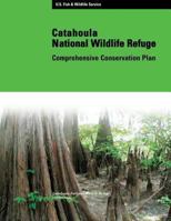 Catahoula National Wildlife Refuge Comprehensive Conservation Plan 1484197402 Book Cover