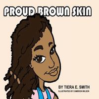 Proud Brown Skin 1737997207 Book Cover