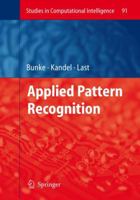 Applied Pattern Recognition (Studies in Computational Intelligence) 3642095542 Book Cover