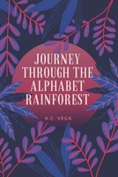 Journey Through the Alphabet Rainforest B094KLMCVK Book Cover