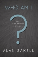 Who Am I?: The Jane Brooks Story 1637106955 Book Cover