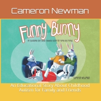 Funny Bunny: An Educational Story About Childhood Autism for Family and Friends B08HTG6K9Q Book Cover