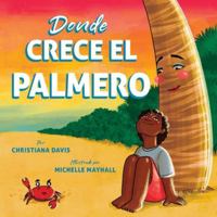 Donde Crece el Palmero 1966337191 Book Cover