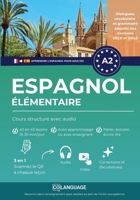 Espagnol A2 élémentaire: Cours structuré avec audio: Apprenez l'espagnol A2 étape par étape avec dialogues, grammaire, exercices et audios. Idéal pour ... l'espagnol pour adultes) (French Edition) B0GYCPCBCZ Book Cover