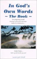 In God's Own Words ~ the Book: Sharing Truths That Have Been Hidden for Millenniums 0970837801 Book Cover