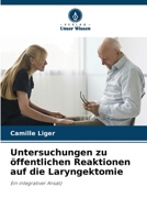 Untersuchungen zu öffentlichen Reaktionen auf die Laryngektomie (German Edition) 6208253160 Book Cover