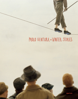 Paolo Ventura: Winter Stories (Signed Edition) 1683951522 Book Cover