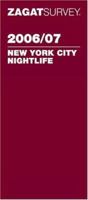 Zagat Survey 2006/07 New York City Nightlife 1570067813 Book Cover