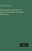 Erläuterungen zu Benedict von Spinoza's theologisch-politischer Abhandlung (German Edition) 3563138052 Book Cover