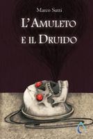 L'Amuleto e il Druido 198687902X Book Cover