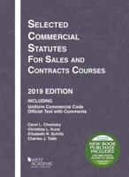 Selected Commercial Statutes for Sales and Contracts Courses, 2019 Edition 1684670101 Book Cover