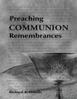 Preaching Communion Remembrances 0976234408 Book Cover