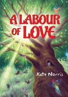 A Labour of Love 0648681319 Book Cover