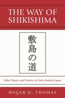 The Way of Shikishima: Waka Theory and Practice in Early Modern Japan 0761839801 Book Cover
