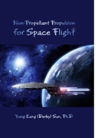 Non-Propellant Propulsion for Space Flight 1300885343 Book Cover