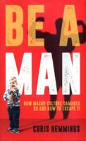 Be a Man 1785901672 Book Cover