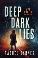 Deep Dark Lies 1685334687 Book Cover