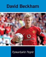 David Beckham (Remarkable People) 1590366417 Book Cover
