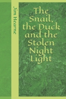 The Snail, the Duck and the Stolen Night Light B08P73C2ND Book Cover
