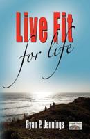 Live Fit for Life 1621417565 Book Cover