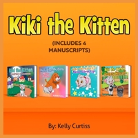 Kiki the Kitten Includes 4 Manuscripts 1675137528 Book Cover