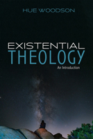 Existential Theology 1532668406 Book Cover