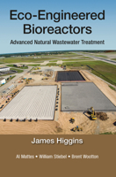 Eco-Engineered Bioreactors: Advanced Natural Wastewater Treatment 1138054461 Book Cover