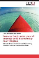 Nuevos Horizontes Para El Manejo de La Economia y Las Finanzas 3845488964 Book Cover