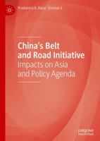 China’s Belt and Road Initiative: Impacts on Asia and Policy Agenda 9811551707 Book Cover