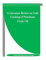 A Literature Review on Cold Cracking of Petroleum Crude Oil 152338932X Book Cover