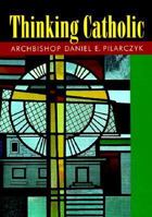 Thinking Catholic 0867163275 Book Cover