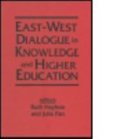 East-West Dialogue in Knowledge and Higher Education 1563248336 Book Cover