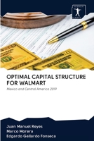 OPTIMAL CAPITAL STRUCTURE FOR WALMART: Mexico and Central America 2019 6200948038 Book Cover