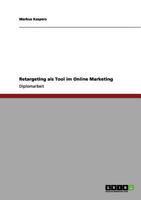 Retargeting als Tool im Online Marketing 3640967887 Book Cover