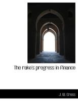 The Rake's Progress In Finance... 1167194608 Book Cover