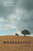 Massasauga : A Novel about Life, Liberty, and the Pursuit of Delusion 173318872X Book Cover