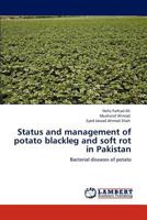 Status and management of potato blackleg and soft rot in Pakistan: Bacterial diseases of potato 3848488906 Book Cover