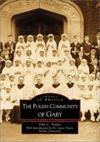 The Polish Community of Gary 0738508381 Book Cover