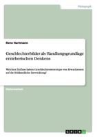Geschlechterbilder ALS Handlungsgrundlage Erzieherischen Denkens 3656728143 Book Cover