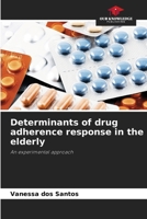 Determinants of drug adherence response in the elderly 6208276810 Book Cover