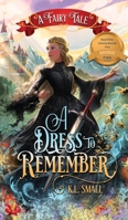 A Dress To Remember: A Fairy Tale B0BSBJ7S1C Book Cover