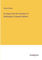 An Inquiry into the Formation of Washington's Farewell Address 3382308746 Book Cover