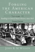 Forging the American Character: Readings in United States History Since 1877 0130112836 Book Cover